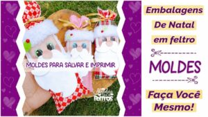 Read more about the article EMBALAGENS EM FELTRO PARA O NATAL