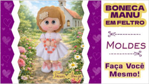 Leia mais sobre o artigo Molde de Boneca Manu em Feltro — Grátis para Imprimir