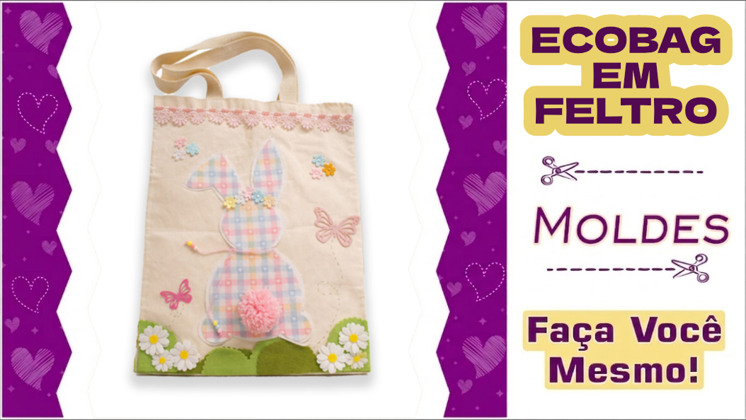 Leia mais sobre o artigo Ecobag de Feltro para Dia das Mães: Molde Grátis e Passo a Passo
