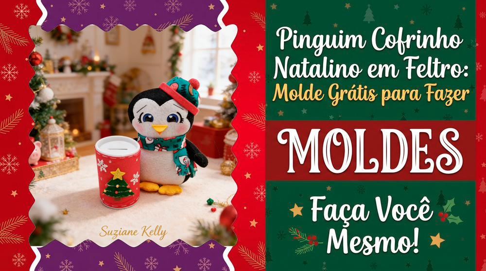 Leia mais sobre o artigo Pinguim Cofrinho Natalino em Feltro: Molde Grátis para Fazer