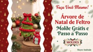 Leia mais sobre o artigo Árvore de Natal de Feltro: Molde Grátis e Passo a Passo