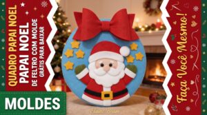 Leia mais sobre o artigo Quadro Papai Noel de Feltro com Molde Grátis para Baixar