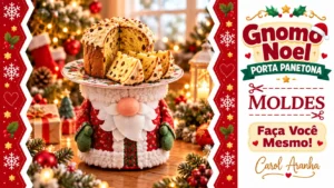 Leia mais sobre o artigo Gnomo Noel Porta Panetona: Molde Grátis para Natal